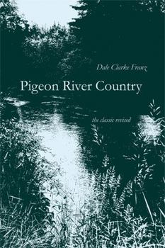 Paperback Pigeon River Country: A Michigan Forest Book