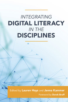 Paperback Integrating Digital Literacy in the Disciplines Book