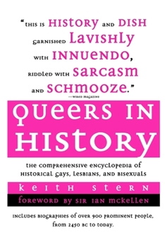 Paperback Queers in History: The Comprehensive Encyclopedia of Historical Gays, Lesbians and Bisexuals Book