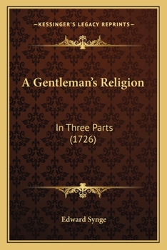 Paperback A Gentleman's Religion: In Three Parts (1726) Book