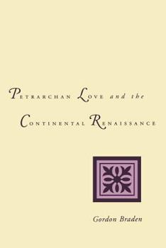 Paperback Petrarchan Love and the Continental Renaissance Book