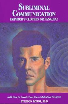 Paperback Subliminal Communication: Emperor's Clothes or Panacea? Book