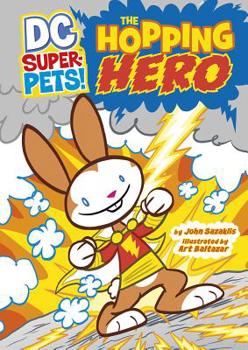 The Hopping Hero. John Sazaklis - Book  of the DC Super-Pets