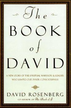 Hardcover The Book of David: A New Story of the Spiritual Warrior and Leader Who Shaped Our Inner Consciousne SS Book