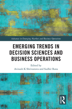 Paperback Emerging Trends in Decision Sciences and Business Operations Book