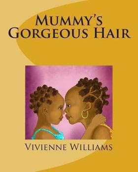 Paperback Mummy's Gorgeous Hair Book