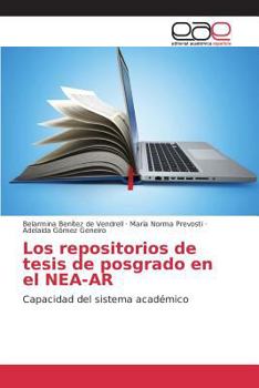 Paperback Los repositorios de tesis de posgrado en el NEA-AR [Spanish] Book
