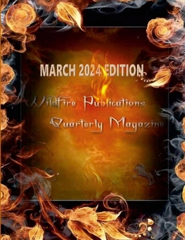 Paperback Wildfire Publications, LLC Quarterly Magazine March 2024 Edition Book