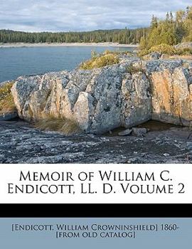 Paperback Memoir of William C. Endicott, LL. D. Volume 2 Book
