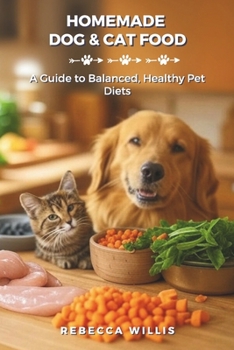 Paperback Homemade Dog & Cat Food: A Guide to Balanced, Healthy Pet Diets Book