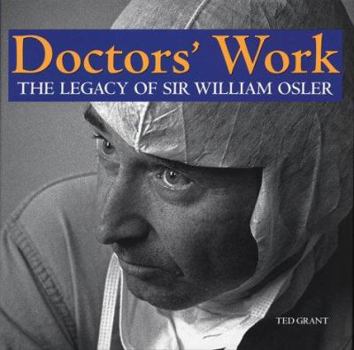 Hardcover Doctor's Work: The Legacy of Sir William Osler Book