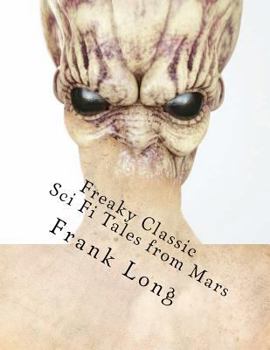 Paperback Freaky Classic Sci Fi Tales from Mars Book