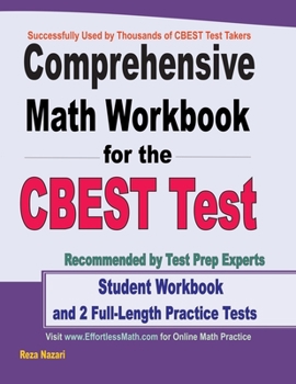 Paperback Comprehensive Math Workbook for the CBEST Test: Student Workbook and 2 Full-Length Practice Tests Book