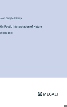 Hardcover On Poetic interpretation of Nature: in large print Book