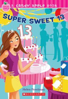 Rose Bonbon: Enfin, 13 Ans! - Book #23 of the Candy Apple