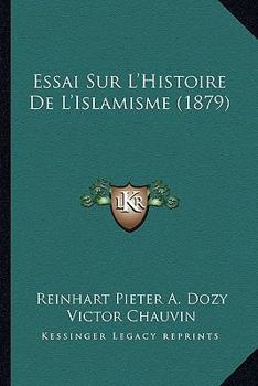 Essai Sur L'histoire De L'islamisme, Tr. Par V. Chauvin