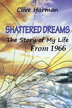 Paperback Shattered Dreams: The Story of My Life from 1966 Book