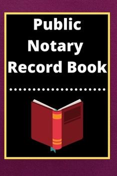 Paperback Public Notary Record Book: A Notary Journal Log Book