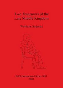 Paperback Two Treasurers of the Late Middle Kingdom Book