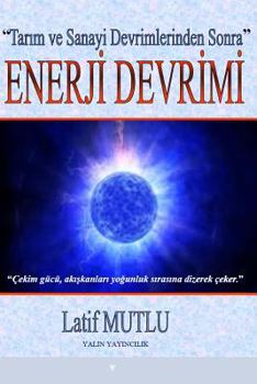 Paperback 'Tarim ve Sanayi Devrimlerinden Sonra': Enerji Devrimi [Turkish] Book