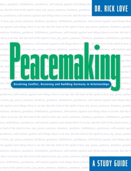 Paperback Peacemaking:: Resolving Conflict, Restoring and Building Harmony in Relationships Book