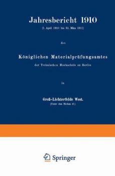 Paperback Jahresbericht 1910: Königlichen Materialprüfungsamtes [German] Book