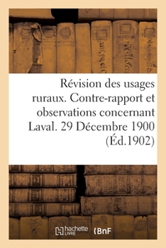 Paperback Révision Des Usages Ruraux. Contre-Rapport Et Observations Concernant Laval. 29 Décembre 1900 [French] Book