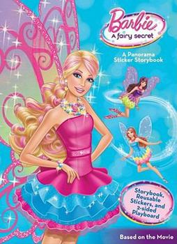 Barbie A Fairy Secret: Panorama Sticker Storybook - Book  of the Barbie a Fairy Secret