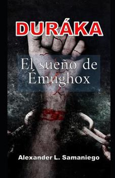 Paperback Duráka: El Sueño de Émughox [Spanish] Book