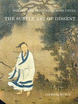 Paperback Poetry and Painting in Song China: The Subtle Art of Dissent Book