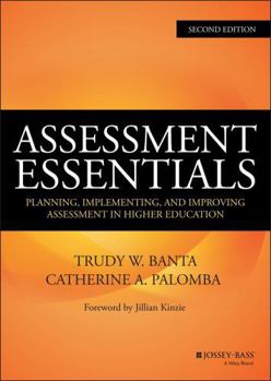 Hardcover Assessment Essentials: Planning, Implementing, and Improving Assessment in Higher Education Book