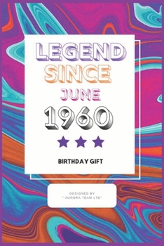 Legend Since June 1960:: Vintage Birthday Gift Notebook  For People Born in 1960. Journal 6 x 9, 100 Page Blank Lined Paperback Journal/Notebook For Taking Notes At Work, School Or Home.