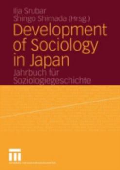 Paperback Development of Sociology in Japan: Jahrbuch Für Soziologiegeschichte Book