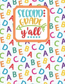 Second GradeY'all: Back to School Notebook-Drawing and Writing for Younger school-aged kids with dotted-line pages