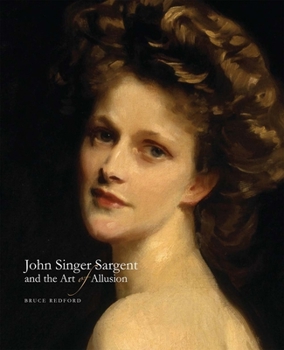 Hardcover John Singer Sargent and the Art of Allusion Book