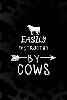 Easily Distracted By Cows: Notebook Journal Composition Blank Lined Diary Notepad 120 Pages Paperback Black Animal Print Cow
