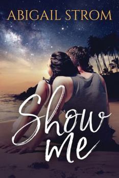 Show Me - Book #2 of the Love Me
