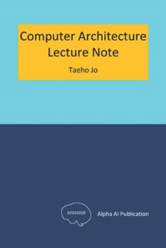 Computer Architecture: Lecture Note