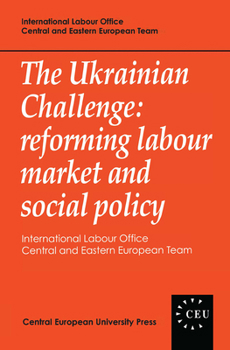 The Ukrainian Challenge: Reforming Labour Market and Social Policy