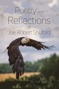 Paperback Poetry and Reflections of Joe Robert Shuford Book