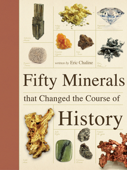 Paperback Fifty Minerals That Changed the Course of History Book