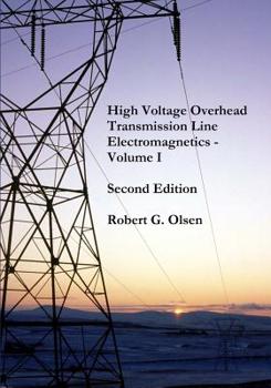 Paperback High Voltage Overhead Transmission Line Electromagnetics Volume I Book