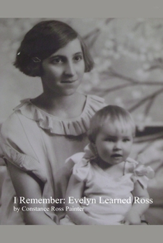 Paperback I Remember: Evelyn Learned Ross Book