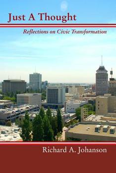 Paperback Just A Thought: Reflections on Civic Transformation Book