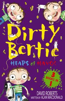 Heaps of Havoc!: Smash! Rats! Jackpot! - Book  of the Dirty Bertie
