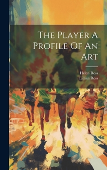 Hardcover The Player A Profile Of An Art Book