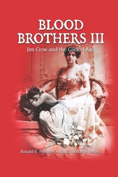 Paperback Blood Brothers III: Jim Crow and the Gilded Age Book