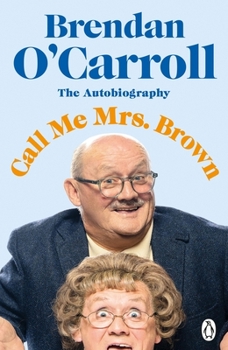 Paperback Call Me Mrs. Brown: The Hilarious Autobiography from the Star of Mrs. Brown's Boys Book