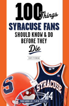 Paperback 100 Things Syracuse Fans Should Know & Do Before They Die Book