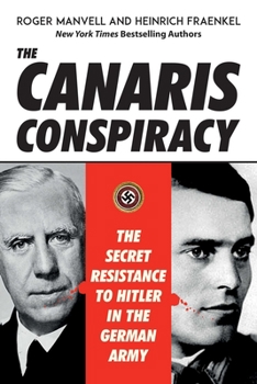 Hardcover The Canaris Conspiracy: The Secret Resistance to Hitler in the German Army Book